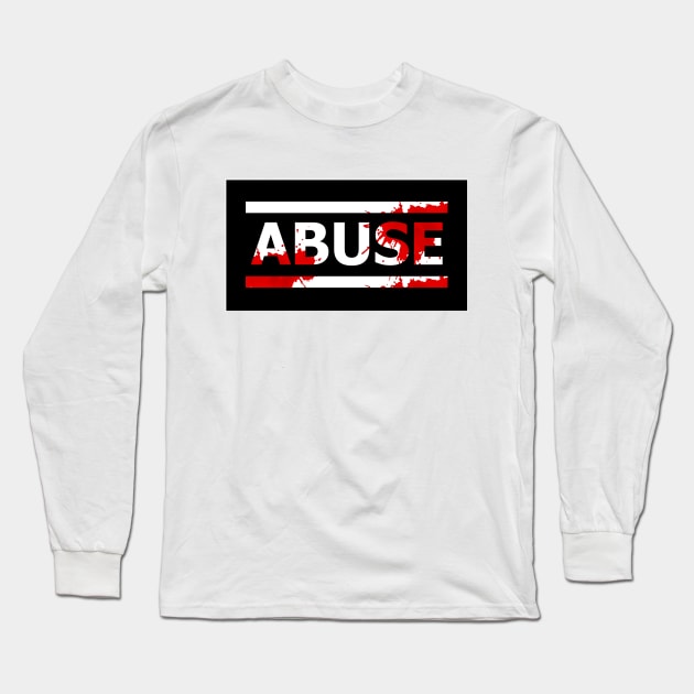 ABUSE Long Sleeve T-Shirt by theanomalius_merch